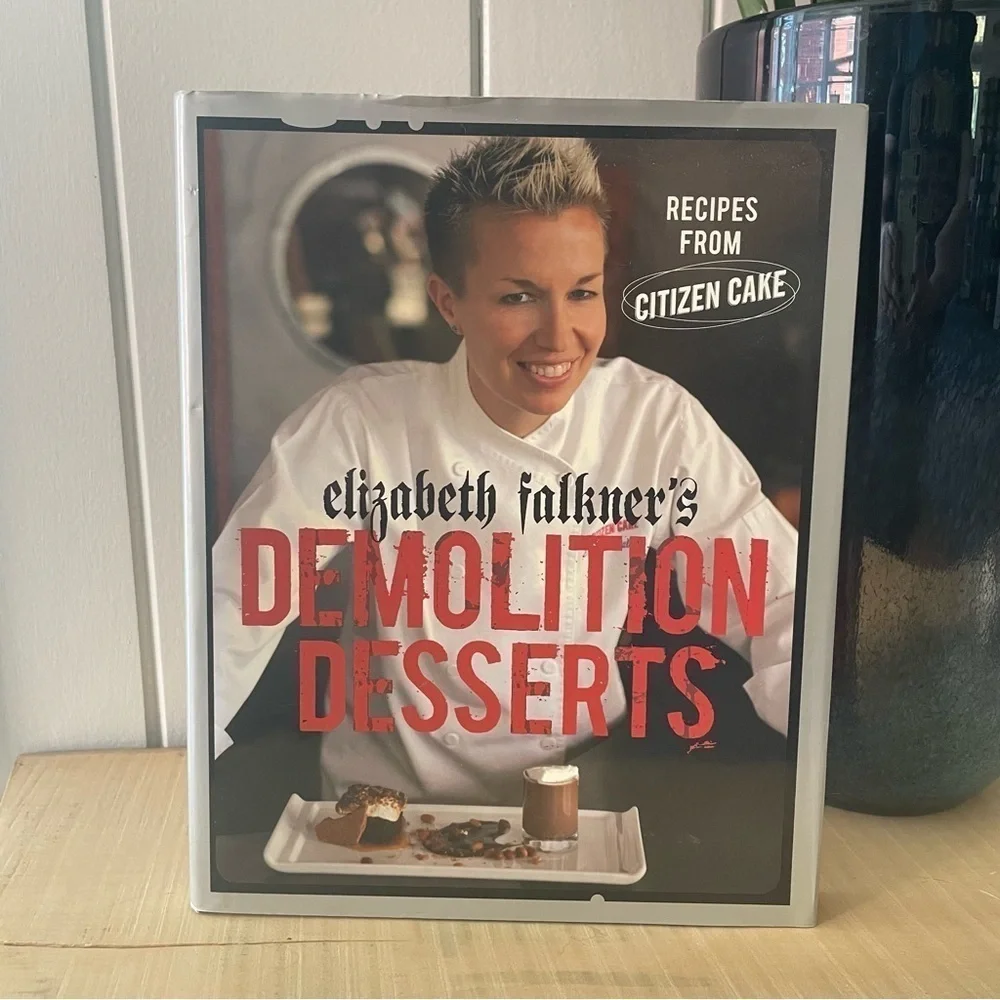 $5 SALE Demolition Dessert Cookbook Elizabeth Faulkner Sweet Adult Hardcover